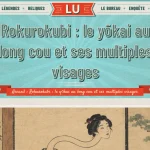 Légendes Urbaines — Dossier illustré : Rokurokubi